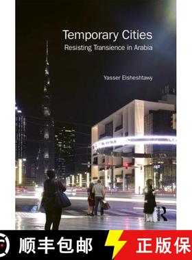 【3-4周达】Temporary Cities: Resisting Transience in Arabia [9781138313071]