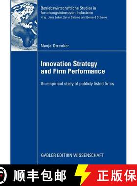 【3-4周达】Innovation Strategy and Firm Performance : An empirical study of publicly listed firms [9783834917553]