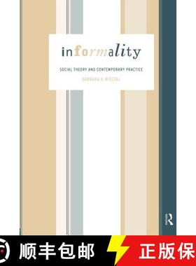 【3-4周达】Informality : Social Theory and Contemporary Practice [9780415156745]