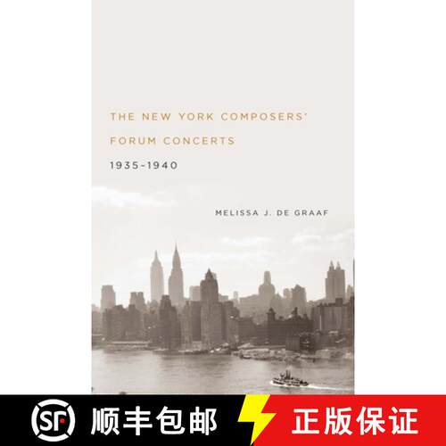 【3-4周达】精装 The New York Composers′ Forum Concerts, 1935–1940 [9781580464260]