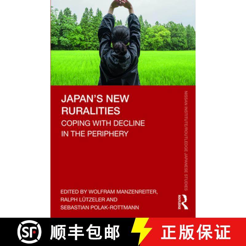 【3-4周达】Japan's New Ruralities: Coping with Decline in the Periphery [9780367354183]
