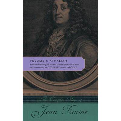 【4周达】Complete Plays of Jean Racine: Volume 4: Athaliah - The Complete Plays of Jean Racine Athaliah [9780271052496]