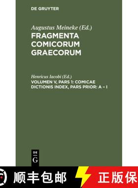 预订 Comicae Dictionis Index, Pars Prior: A - I: Praemissa Sunt AD Fragmenta Comicorum Add. Et Corr. [9783112430675]