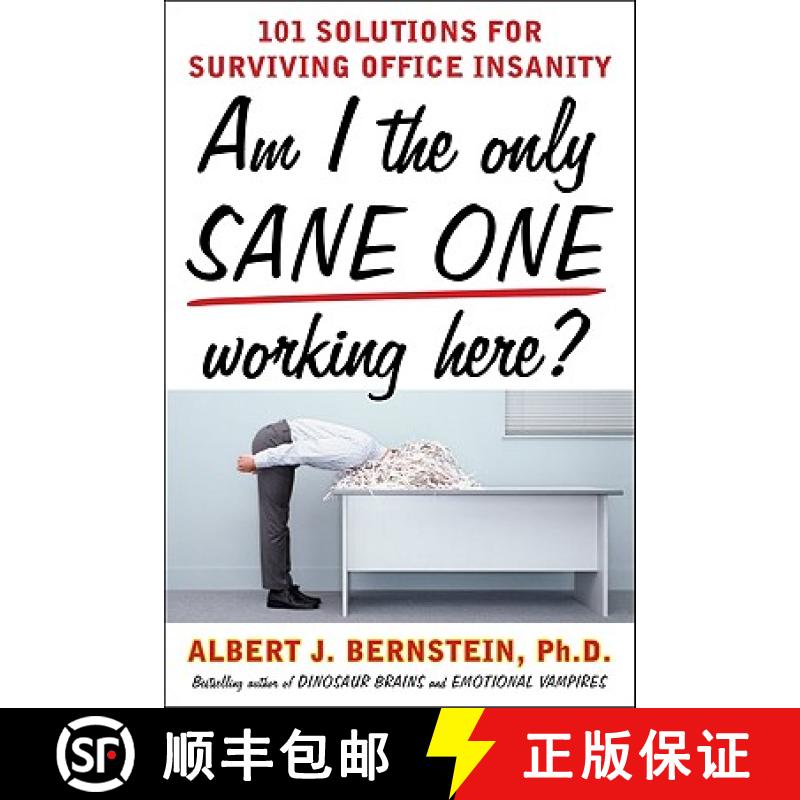 【3-4周达】Am I the Only Sane One Working Here?: 101 Solutions for Surviving Office Insanity [9780071608725]