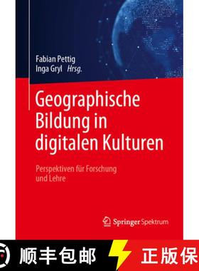 【3-4周达】Geographische Bildung in Digitalen Kulturen: Perspektiven Für Forschung Und Lehre [9783662664858]