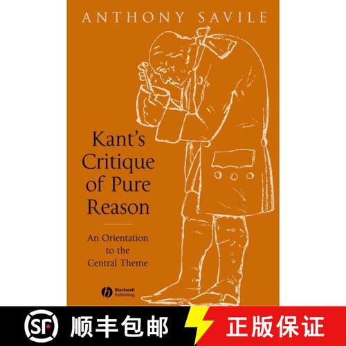 【3-4周达】精装 Kant'S Critique Of Pure Reason: An Orientation To The Central Theme [Wiley哲学] [9781405120401]