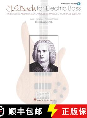 【3-4周达】J.S. Bach for Electric Bass: Music * Instruction * Historical Analysis [9781423499541]