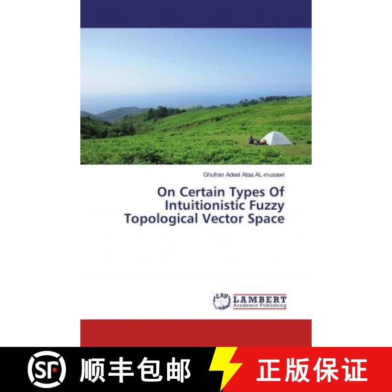 预订 On Certain Types Of Intuitionistic Fuzzy Topological Vector Space [9783659832918]