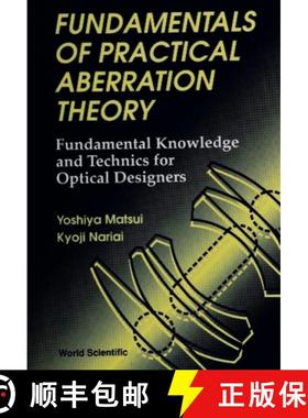 现货 Fundamentals of Practical Aberration Theory: Fundamental Knowledge and Technics for Optical Desi... [9789810213497]