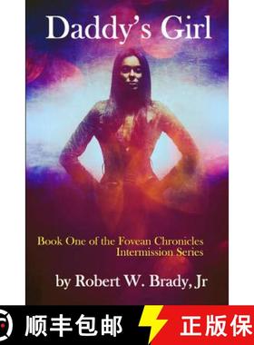 预订 Daddy's Girl: Book One of the Fovean Chronicles Intermission [9780986196102]