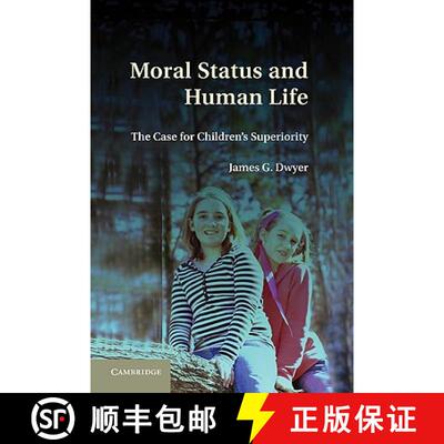 【3-4周达】精装 Moral Status and Human Life: The Case for Children's Superiority [9780521766913]