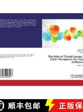 预订 The Role of Tinted Lenses in Color Perception for Color Deficiency [9786139926497]