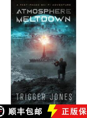 【3-4周达】Atmosphere Meltdown: A fast-paced sci fi adventure [9781777133542]