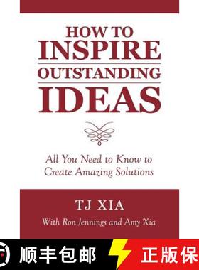 【3-4周达】How to Inspire Outstanding Ideas: All You Need to Know to Create Amazing Solutions [9781480851771]