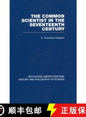 【3-4周达】Common Scientist of the Seventeenth Century: A Study of the Dublin Philosophical Society, ... [9780415474849]