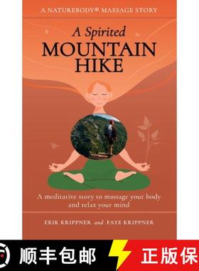 预订 A Spirited Mountain Hike: A meditative story to massage your body and relax your mind [9781959772033]