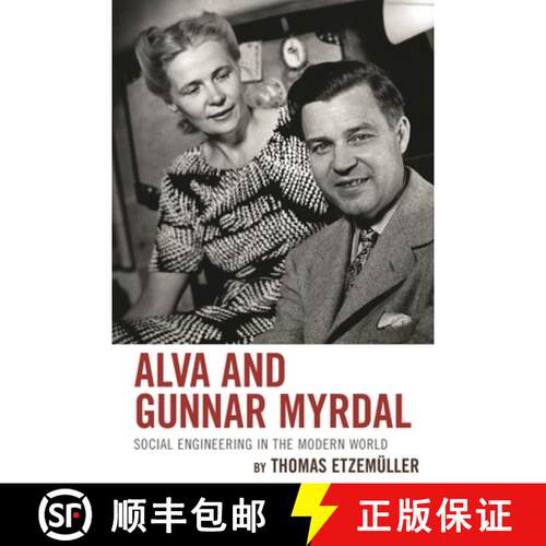【3-4周达】精装 Alva and Gunnar Myrdal : Social Engineering in the Modern World [9780739188743]