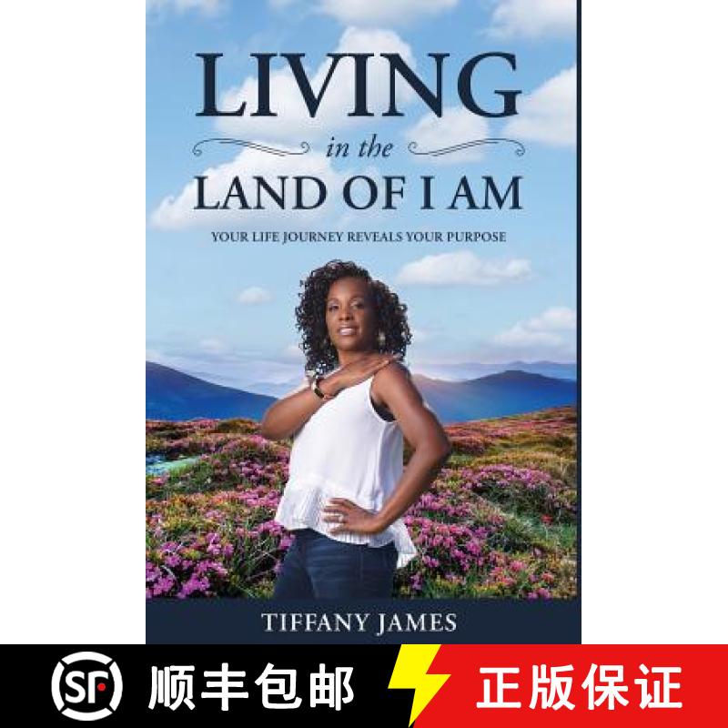 【3-4周达】Living in the Land of I Am: Your Life Story Reveals Your Purpose [9780578506654]