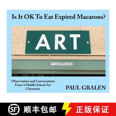 【3-4周达】Is It OK To Eat Expired Macarons?: Observations And Conversations From A Middle School Art... [9798218252311]