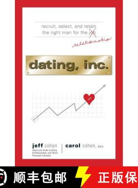 【3-4周达】Dating, Inc.: From Recruitment and Selection to Mergers and Acquisitions, Business Tactics... [9781598690767]