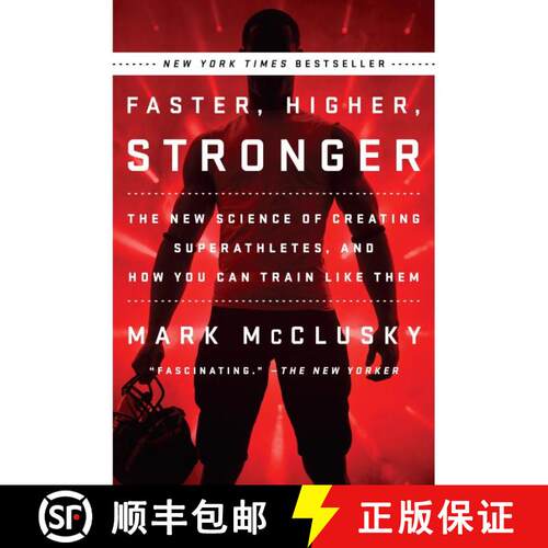 【3-4周达】Faster, Higher, Stronger: The New Science of Creating Superathletes, and How You Can Train... [9780147516473]
