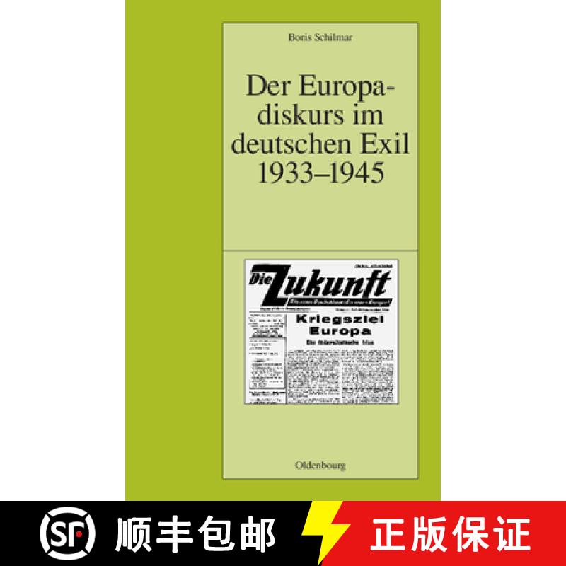 【3-4周达】Der Europadiskurs im deutschen Exil 1933-1945 [9783486568295]