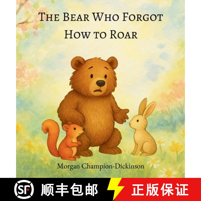 【2-3周达】The Bear Who Forgot How to Roar [9781965741337]
