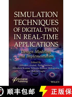 【3-4周达】Simulation Techniques of Digital Twin in Real-Time Applications: Design Modeling and Imple... [9781394256976]