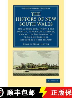 【3-4周达】History of New South Wales: Including Botany Bay, Port Jackson, Parramatta, Sydney, and al... [9781108023825]