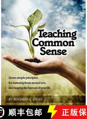 【3-4周达】Teaching Common Sense: Seven Simple Principles For Nurturing Those Around You and Reaping ... [9780976662402]