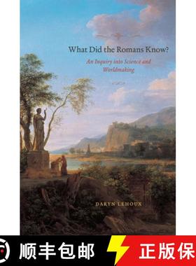 预订 What Did the Romans Know?: An Inquiry Into Science and Worldmaking [9780226471143]