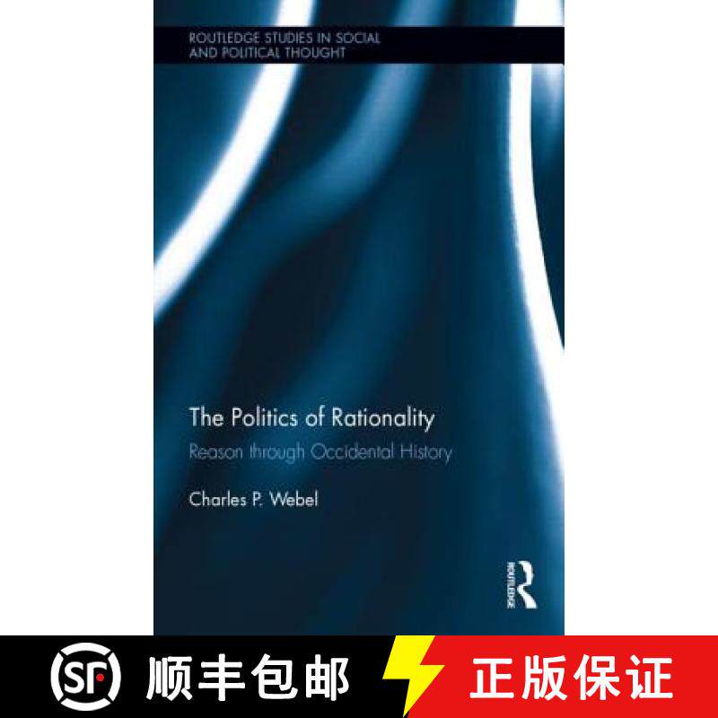 【3-4周达】The Politics of Rationality: Reason through Occidental History [9780415704182]
