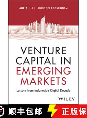 【3-4周达】Venture Capital in Emerging Markets: Lessons from Indonesia's Digital Decade [9781394313655]