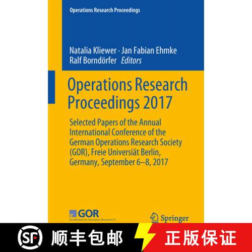 【3-4周达】Operations Research Proceedings 2017: Selected Papers of the Annual International Conferen... [9783319899190]
