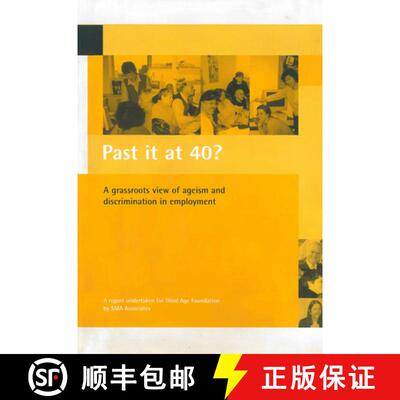 【2-3周达】Past It at 40?: A Grassroots View of Ageism and Discrimination in Employment [9781861344847]
