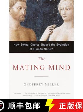 【3-4周达】The Mating Mind: How Sexual Choice Shaped the Evolution of Human Nature [9780385495172]