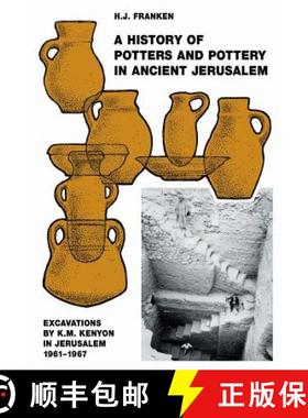 【3-4周达】A History of Pottery and Potters in Ancient Jerusalem: Excavations by K.M. Kenyon in Jerus... [9781845535070]