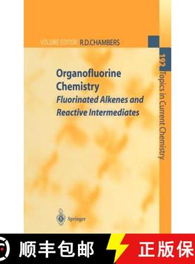 【3-4周达】Organofluorine Chemistry : Fluorinated Alkenes and Reactive Intermediates [9783540631712]