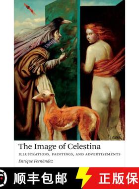 【3-4周达】The Image of Celestina : Illustrations, Paintings, and Advertisements [9781487549787]