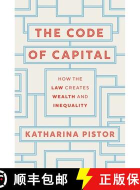 现货 资本的编码 简装 The Code of Capital: How the Law Creates Wealth and Inequality [9780691208602]