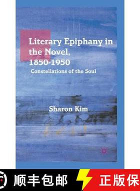 【3-4周达】Literary Epiphany in the Novel, 1850-1950 : Constellations of the Soul [9781349437719]