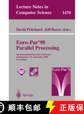 【3-4周达】Euro-Par'98 Parallel Processing: 4th International Euro-Par Conference Southampton, Uk, Se... [9783540649526]