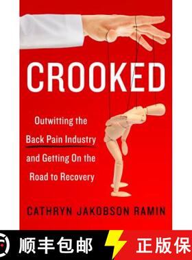 【3-4周达】Crooked: Outwitting the Back Pain Industry and Getting on the Road to Recovery [9780062641786]