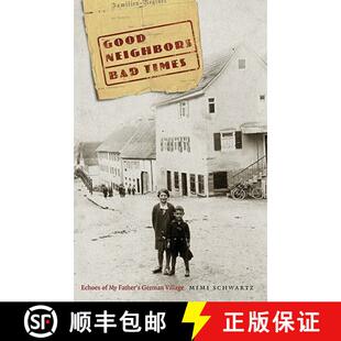 Neighbors Echoes Good German 9780803226401 Bad 4周达 Times Village Father