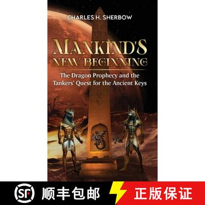 【3-4周达】精装 Mankind's New Beginning: The Dragon Prophecy and the Tankers' Quest for the Ancient Keys [9798991261623]