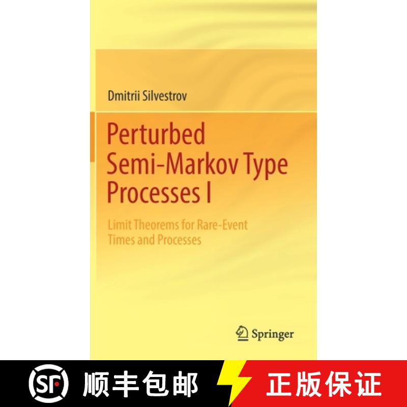 【3-4周达】Perturbed Semi-Markov Type Processes I : Limit Theorems for Rare-Event Times and Processes [9783030924027]