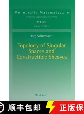 【3-4周达】Topology of Singular Spaces and Constructible Sheaves [9783764321895]