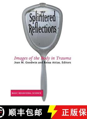 【3-4周达】Splintered Reflections: Images of the Body in Trauma [9780465095445]