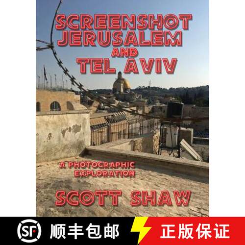 【3-4周达】Screenshot Jerusalem and Tel Aviv: A Photographic Exploration [9781877792960]