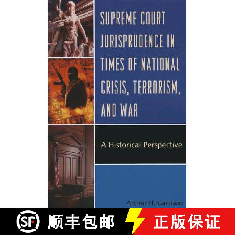 预订 Supreme Court Jurisprudence in Times of National Crisis, Terrorism, and War : A Historical Persp... [9780739151037]